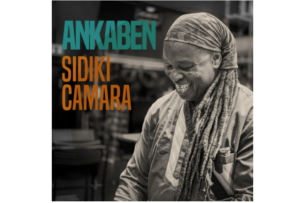 Spellemann Winner Sidiki Camara Announces New Album Ankaben, A Powerful Celebration of Humanity and Cross-Cultural Music
